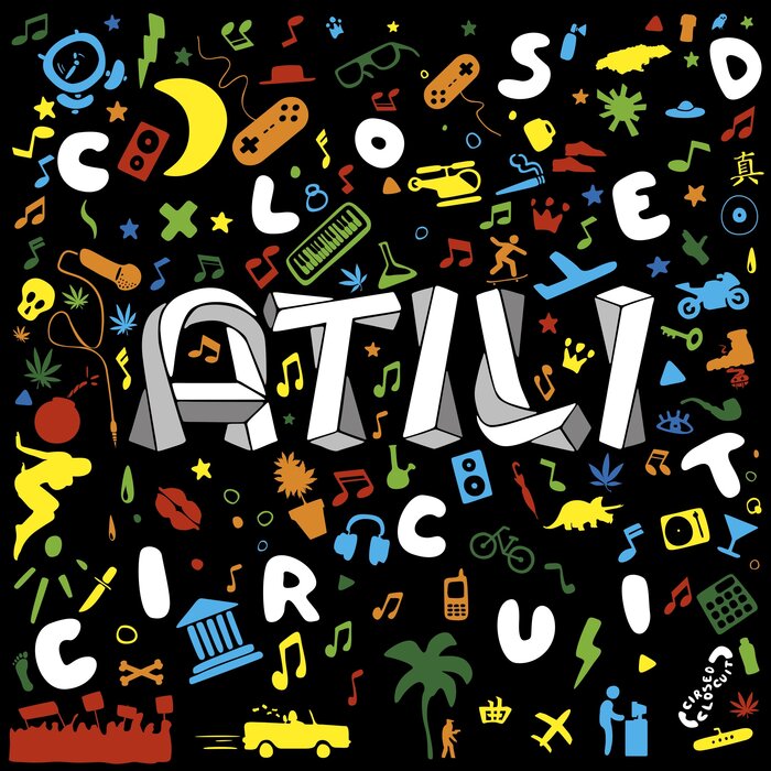 Atili - Closed Circuit