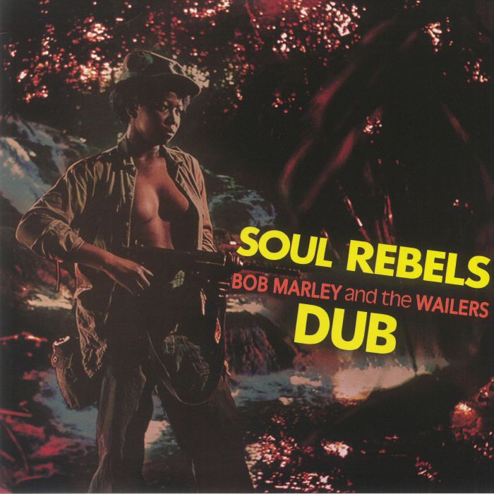 Bob Marley & The Wailers - Soul Rebels Dub