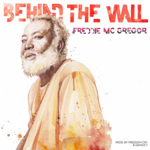 Freddie McGregor - Behind The Wall