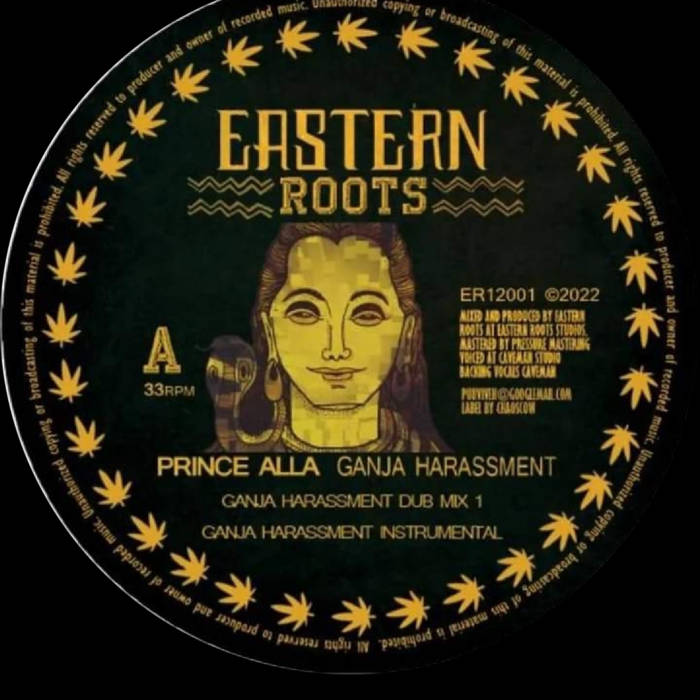 Eastern Roots - Eastern Roots - Ft Prince Alla Ganja Harassment Mix 1