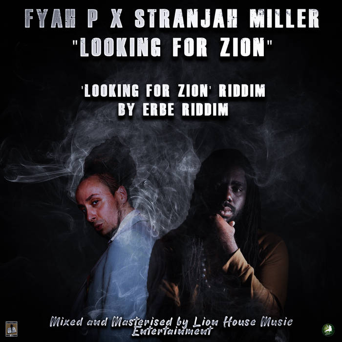 Fyah P / Stranjah Miller - Looking for Zion