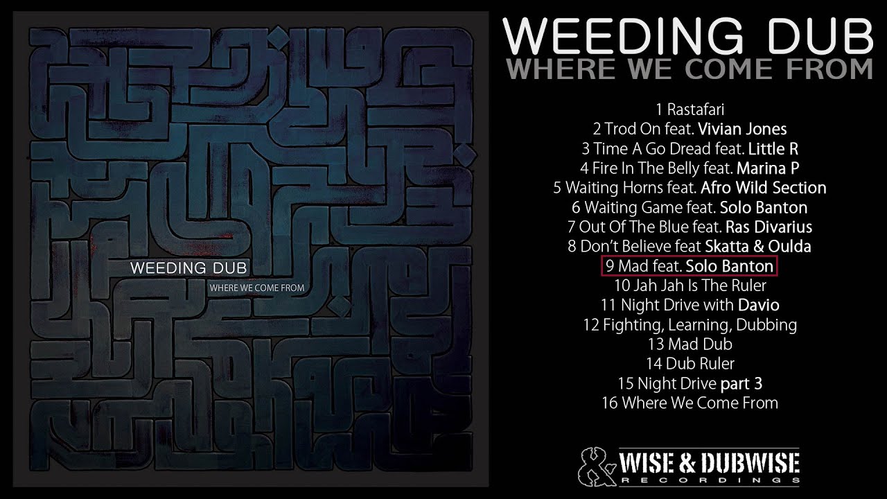 Weeding Dub feat. Solo Banton - MAD [Wise & Dubwise Recordings]