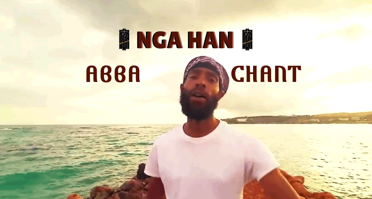 Audio: Nga Han - Abba Chant + Abba Dub [Tamrin]