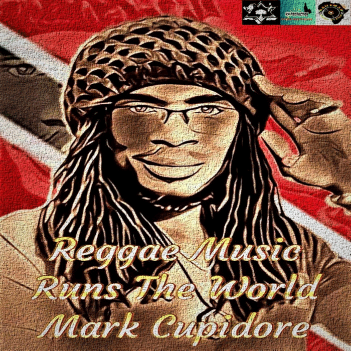 Mark Cupidore - Reggae Music Runs The World