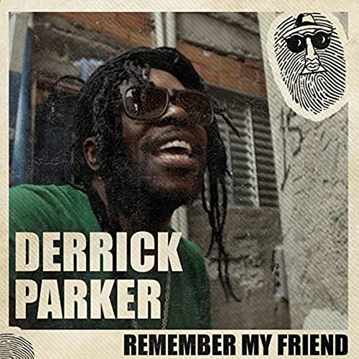Derrick Parker & Top Secret Music - Remember My Friend
