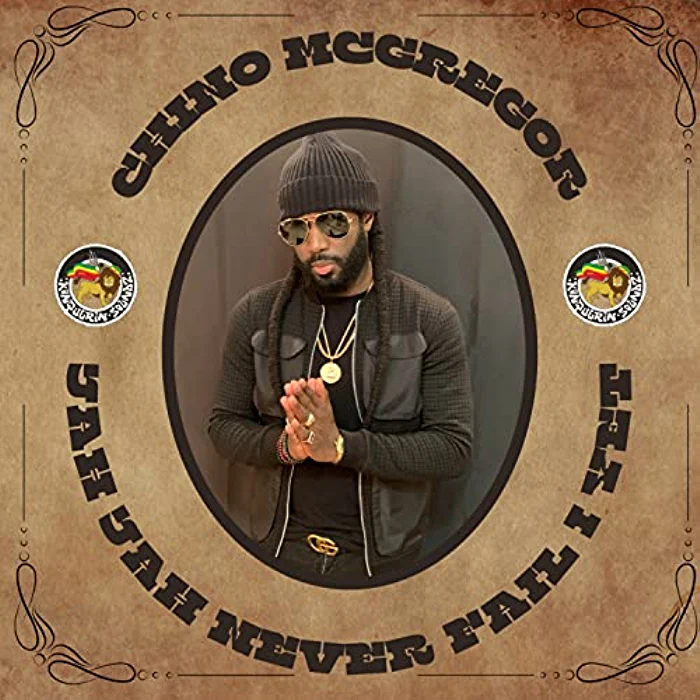 Chino Mcgregor & Konquerin Soundz - Jah Jah Never Fail I Yet