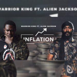 Warrior King feat. Alien Jackson - Inflation