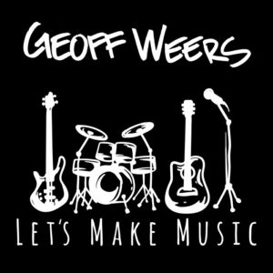 Geoff Weers / The Expendables - Let's Make Music