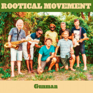 Rootical Movement - Gunman