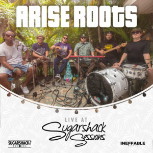 Arise Roots - Arise Roots (Live At Sugarshack Sessions)