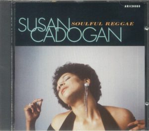 Susan Cadogan - Soulful Reggae