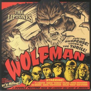 The Liptones - Wolfman/It's Alive!