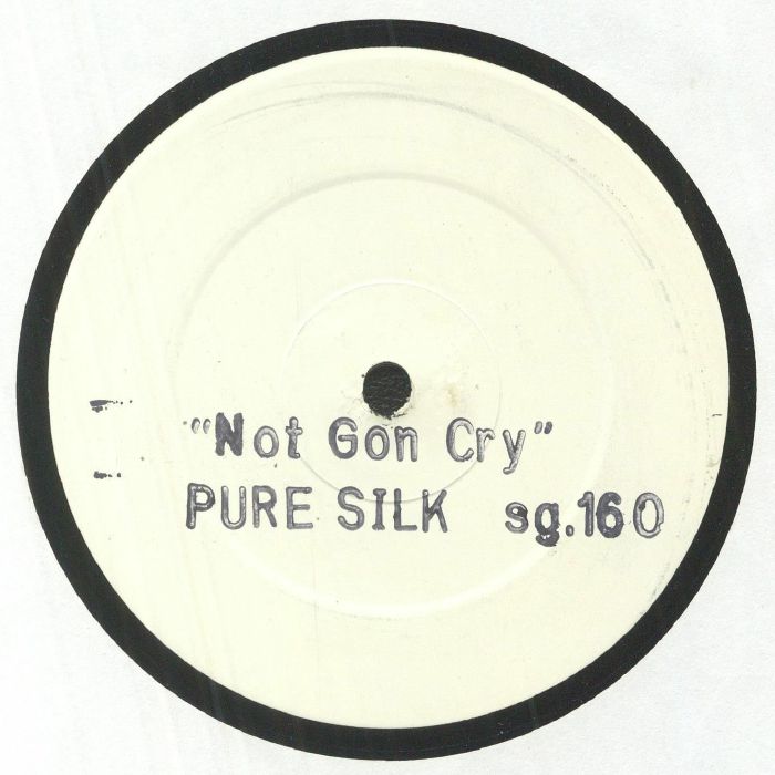 Pure Silk - Not Gon Cry