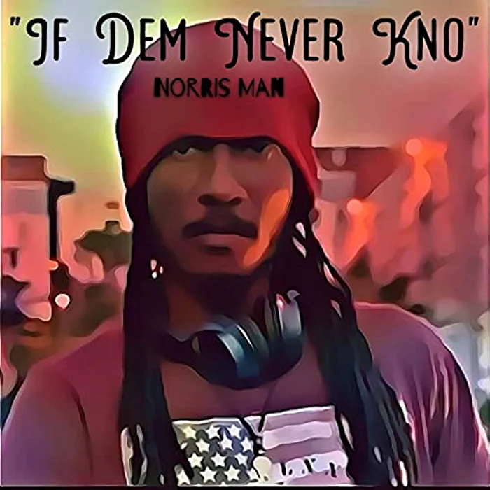 Norris Man & Paro Normal Ent. - If Dem Never Kno