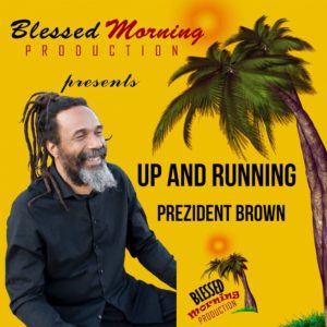 Prezident Brown - Up and Running