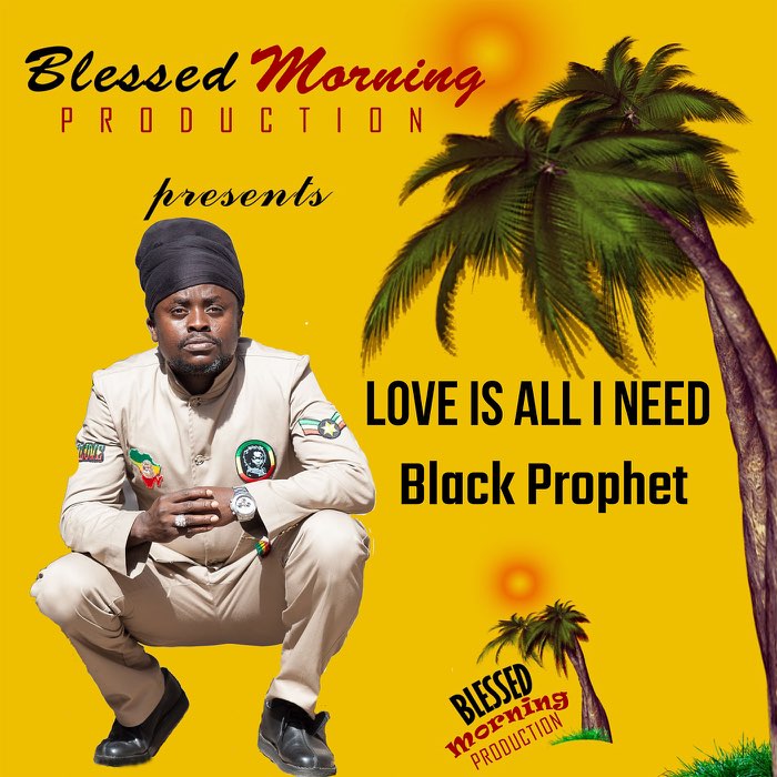 Black Prophet - Love Is All I Need