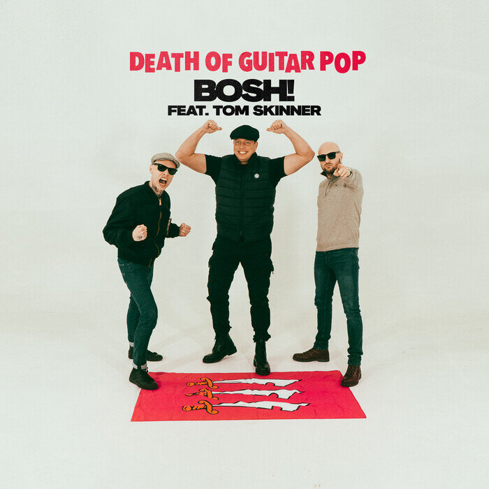 Death Of Guitar Pop Feat Tom Skinner - Bosh! (Explicit)