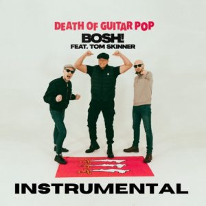 Death Of Guitar Pop Feat Tom Skinner - Bosh! (Instrumental)