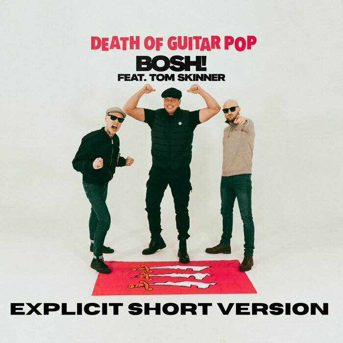 Death Of Guitar Pop Feat Tom Skinner - Bosh! (Explicit Short Version)
