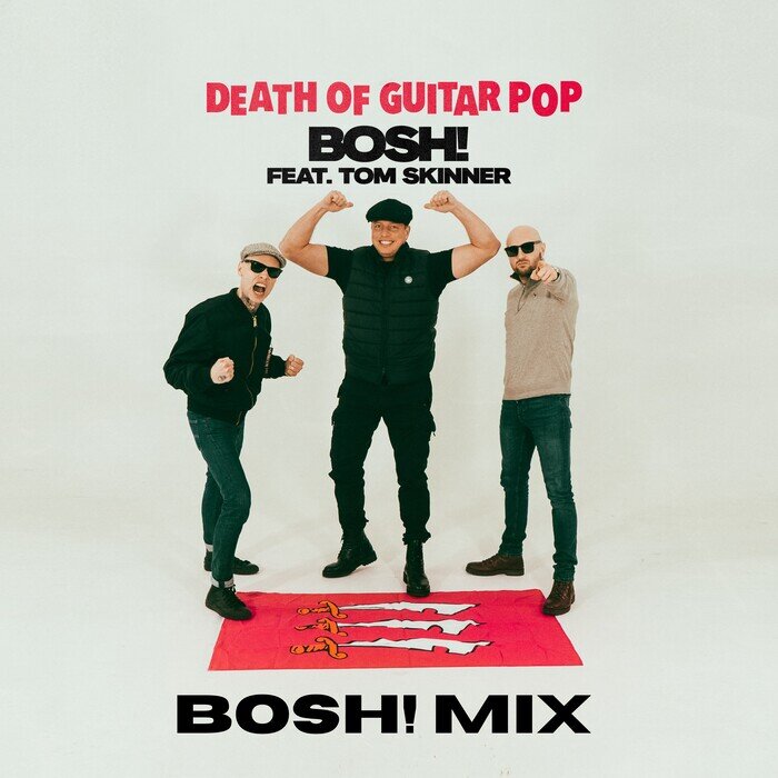 Death Of Guitar Pop Feat Tom Skinner - Bosh! (Bosh! Mix)