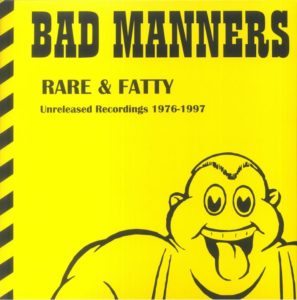 Bad Manners - Rare & Fatty: Unreleased Recordings 1976-1997