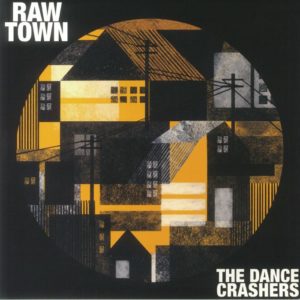 Dance Crashers - Rawtown