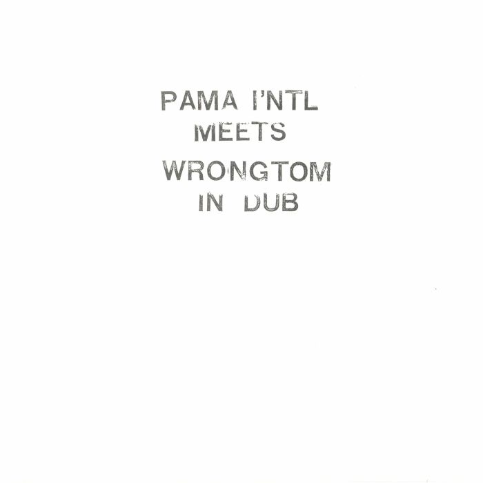 Pama International Meets Wrongtom - In Dub