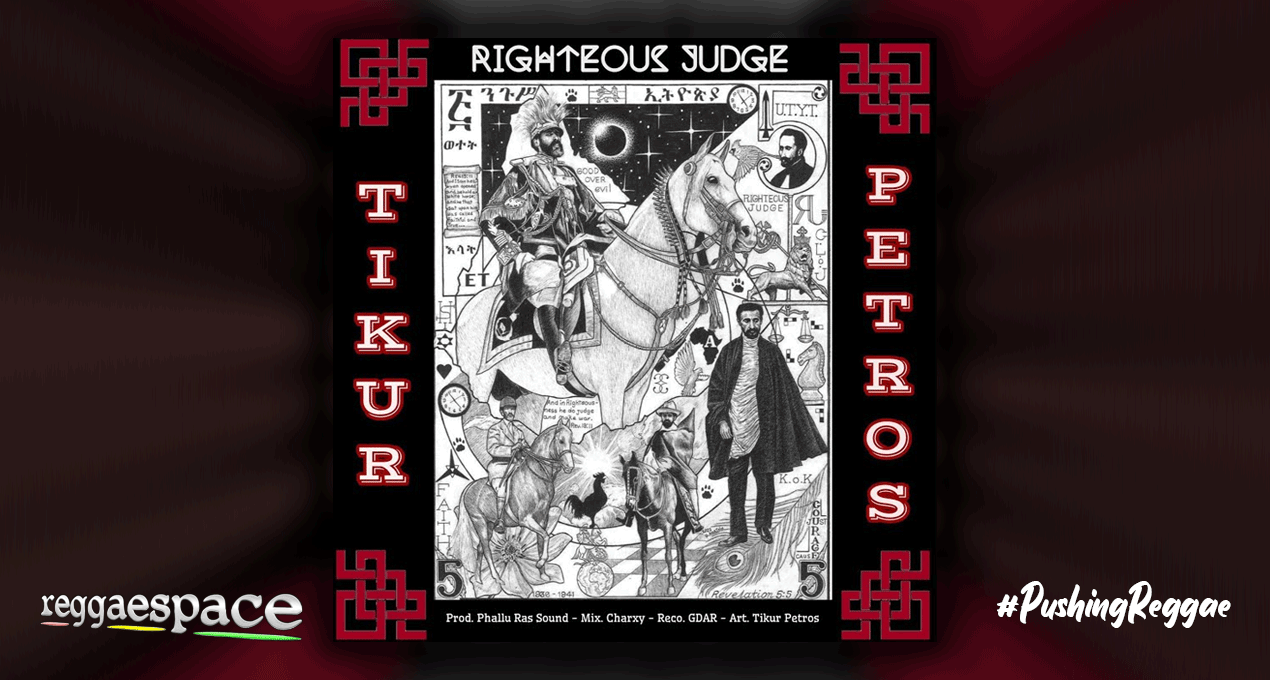 Audio: Tikur Petros - Righteous Judge [Gold Den Arkc Recordsz]