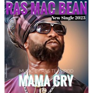 Ras Mc Bean - Mama Cry