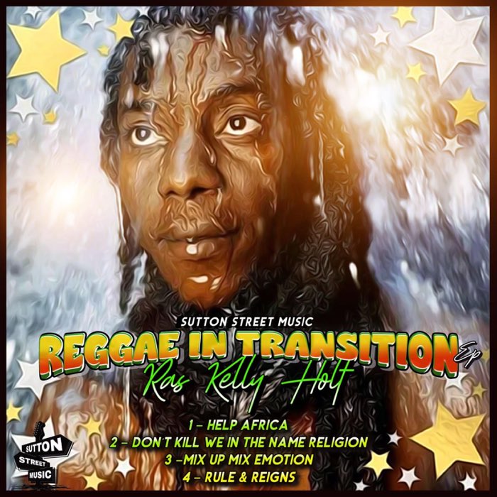 Ras Kelly Holt - Reggae In Transition