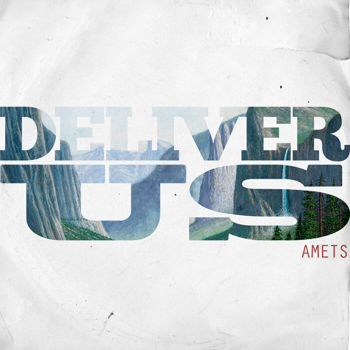 Amets - Deliver Us