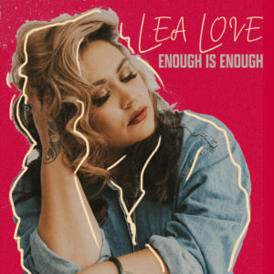 Lea Love - Enough Is Enough