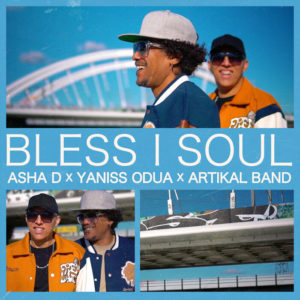 Asha D / Artikal Band / Yaniss Odua - Bless I Soul