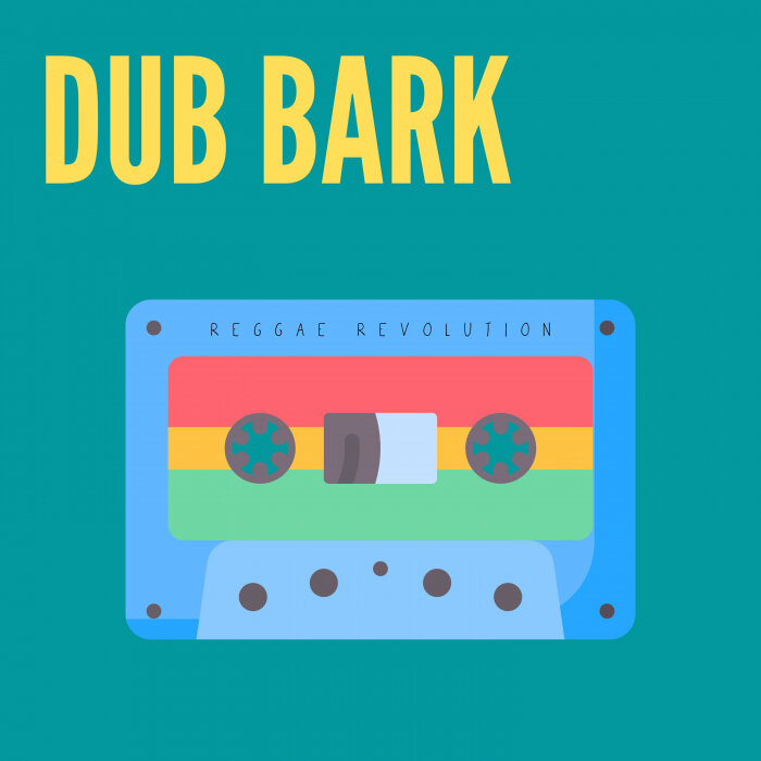 Reggae Revolution - Dub Bark