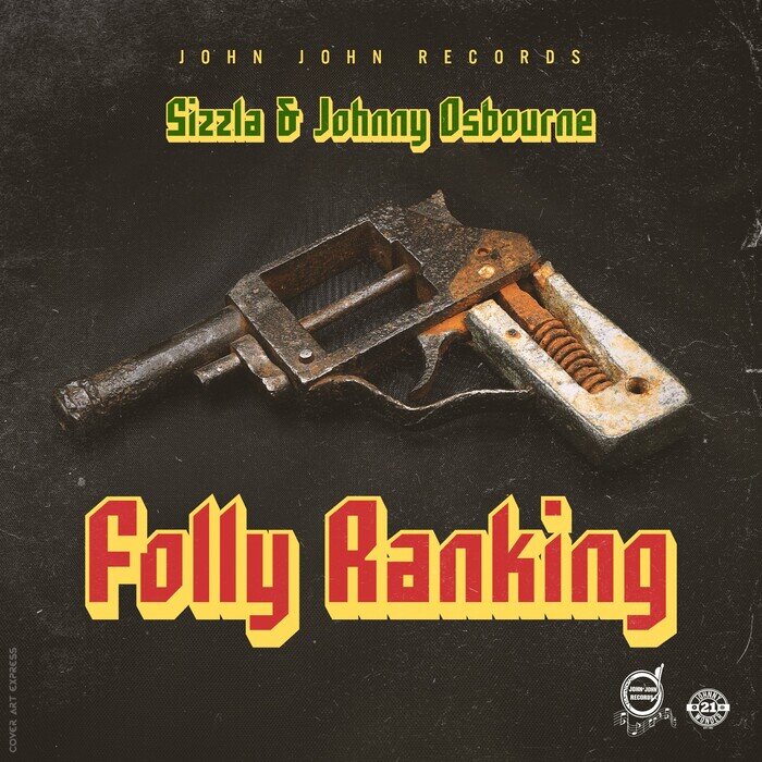 Sizzla / Johnny Osbourne - Folly Ranking