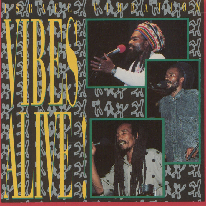 Israel Vibration - Vibes Alive! (Live In Santa Cruz 1991)