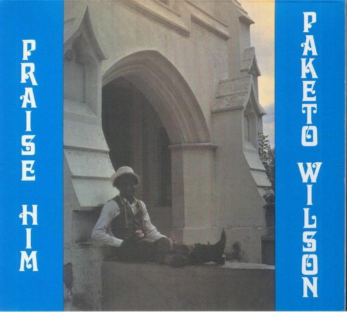 Paketo Wilson - Praise Him (reissue)