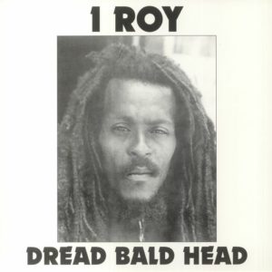 I Roy - Dread Bald Head (reissue)