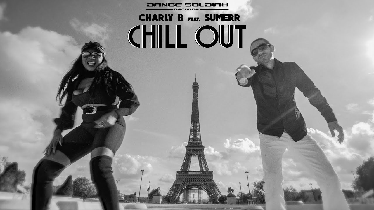 Video: Charly B x SumeRR - Chill Out [Dance Soldiah Records]