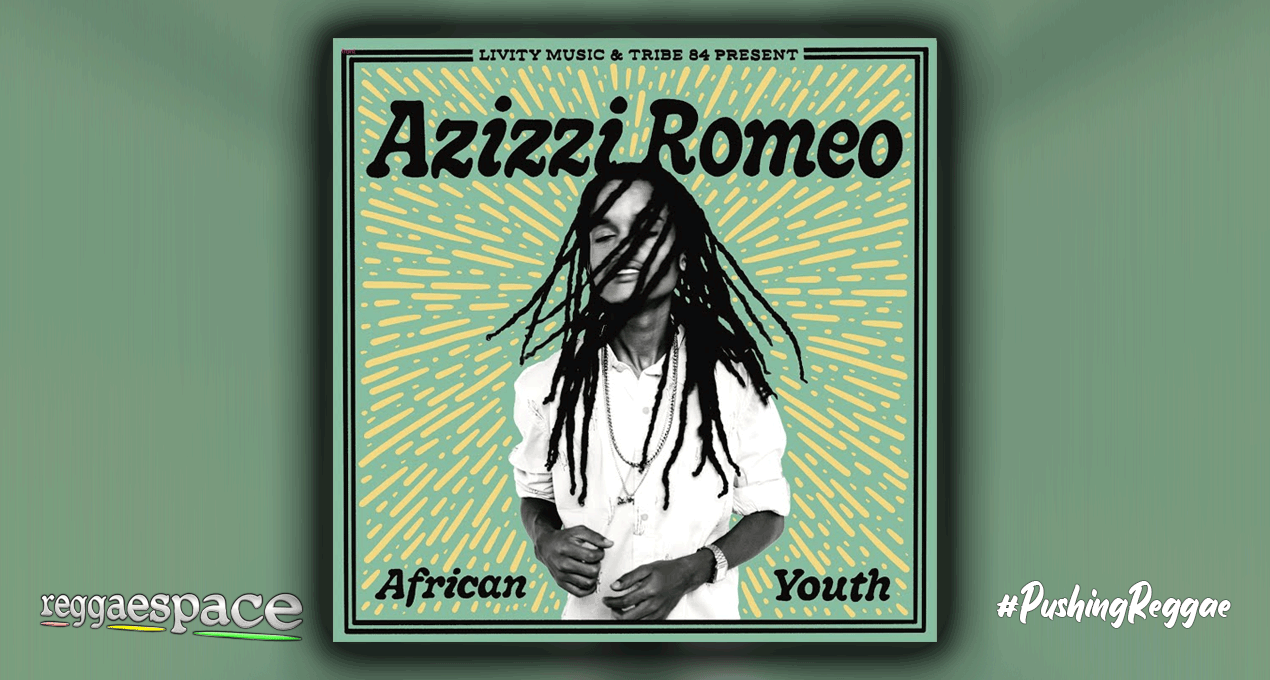 Audio: Azizzi Romeo - Change of Policies [Tribe 84 Records / Livity Music]