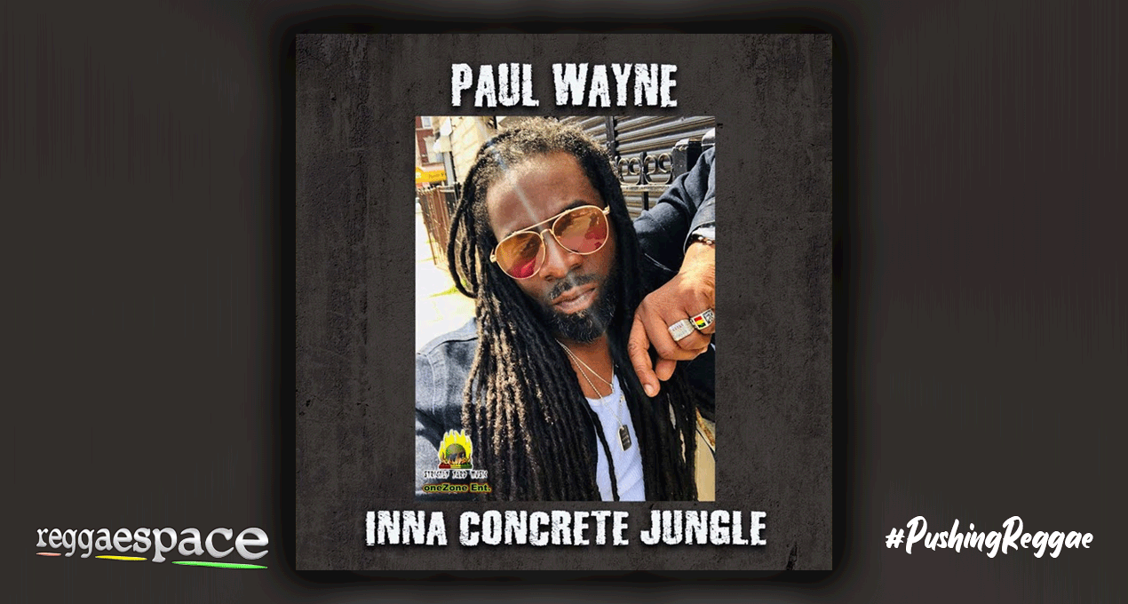 Audio: Paul Wayne - Inna Concrete Jungle [Strictly Yard Music]