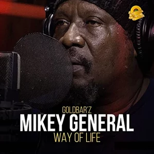 Mikey General & Goldbar`z - Way Of Life