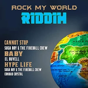 Suga Roy & The Fireball Crew, El Duvell & Conrad Crystal - Rock My World Riddim