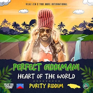 Perfect Giddimani & True Move International - Heart Of The World (Purity Riddim)