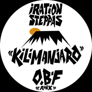 Iration Steppas - Kilimanjaro (O.B.F Remix)
