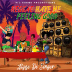 Alyze Di Singer - Reggae Have Me Feeling Good