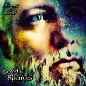 Lord Of Silences - Do My Best