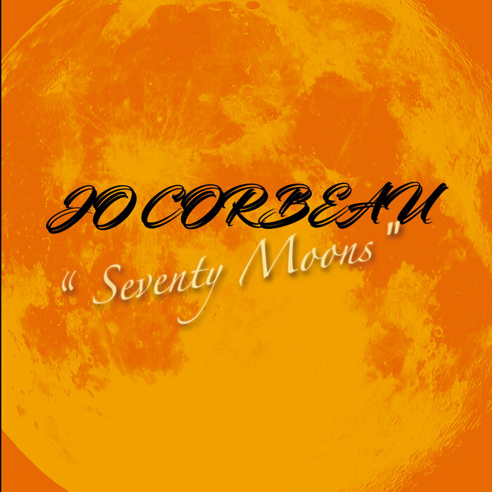 Jo Corbeau - Seventy Moons