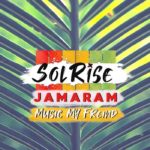 Solrise Feat Jamaram - Music My Friend