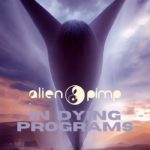 Alien Pimp - In Dying Programs